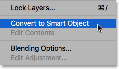The Convert to Smart Object command in the Layers panel menu.
