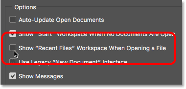 Unchecking the Show Recent Files Workspace When Opening A File option. Image © 2016 Steve Patterson, Photoshop Essentials.com