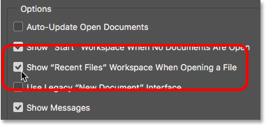 Selecting the Show Recent Files Workspace When Opening A File option. Image © 2016 Steve Patterson, Photoshop Essentials.com