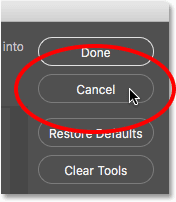 Clicking the Cancel button in the Customize Toolbar dialog box. 