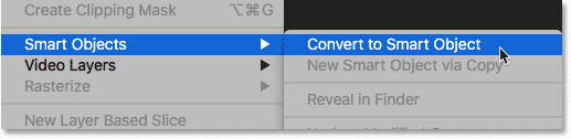 Choosing the Convert to Smart Object command from the Layer menu in Photoshop