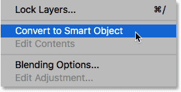 Choosing the Convert to Smart Object command in Photoshop