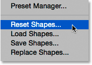 Choosing Reset Shapes from the Custom Shape Picker menu. 