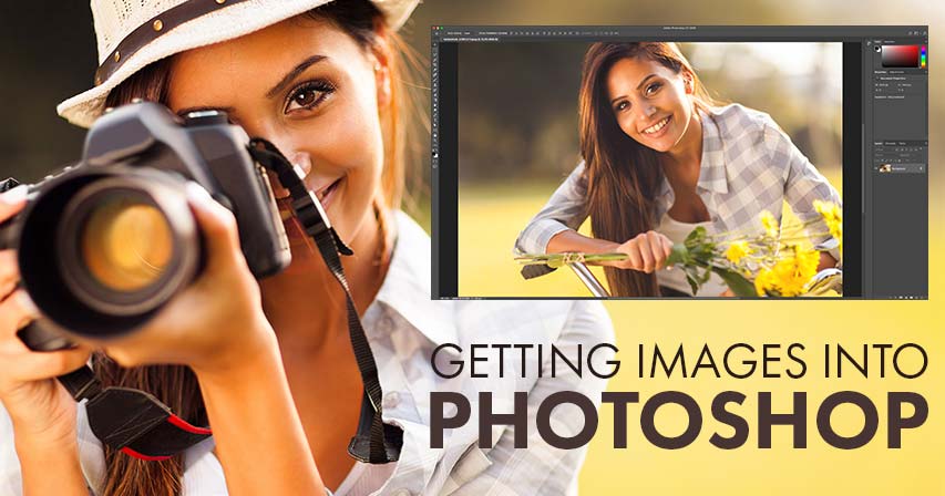 Getting images into Photoshop - Complete guide