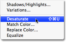 The Desaturate command in Photoshop. 