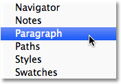 Selecting the Paragraph panel from the Window menu in the Menu Bar. 